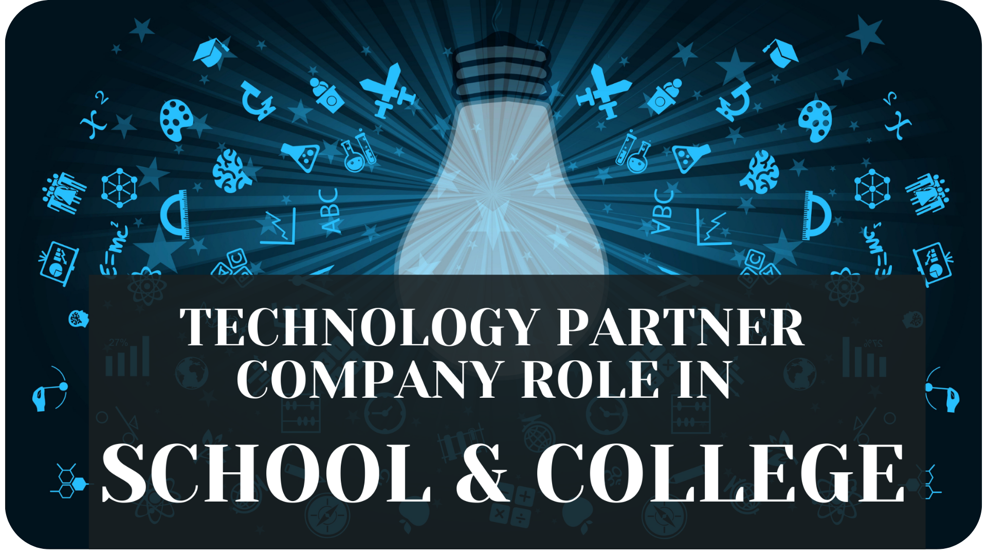 Technology: Role of Technology in SCHOOL’S & COLLEGE’S